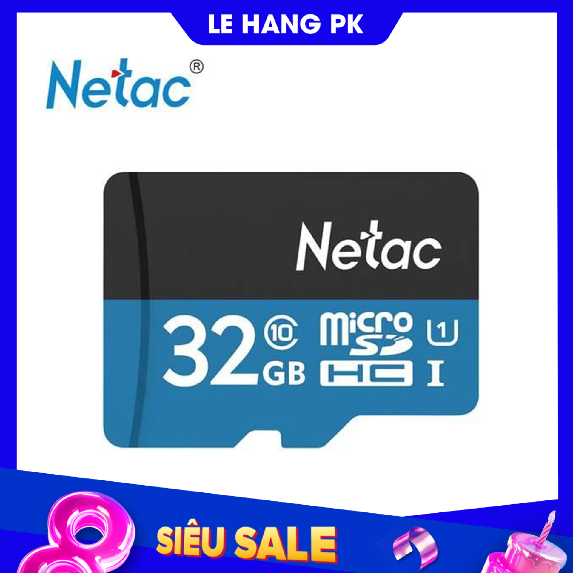 [HCM]THẺ NHỚ NETAC 32GB CHUẨN CLASS 10 UHS-I TỐC ĐỘ 80MB/S CHÍNH HÃNG