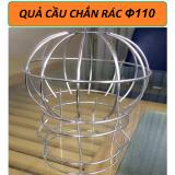 Qủa cầu chắn rác d110
