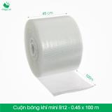 B12 - 45cm x 100m - cuộn bong bóng khí