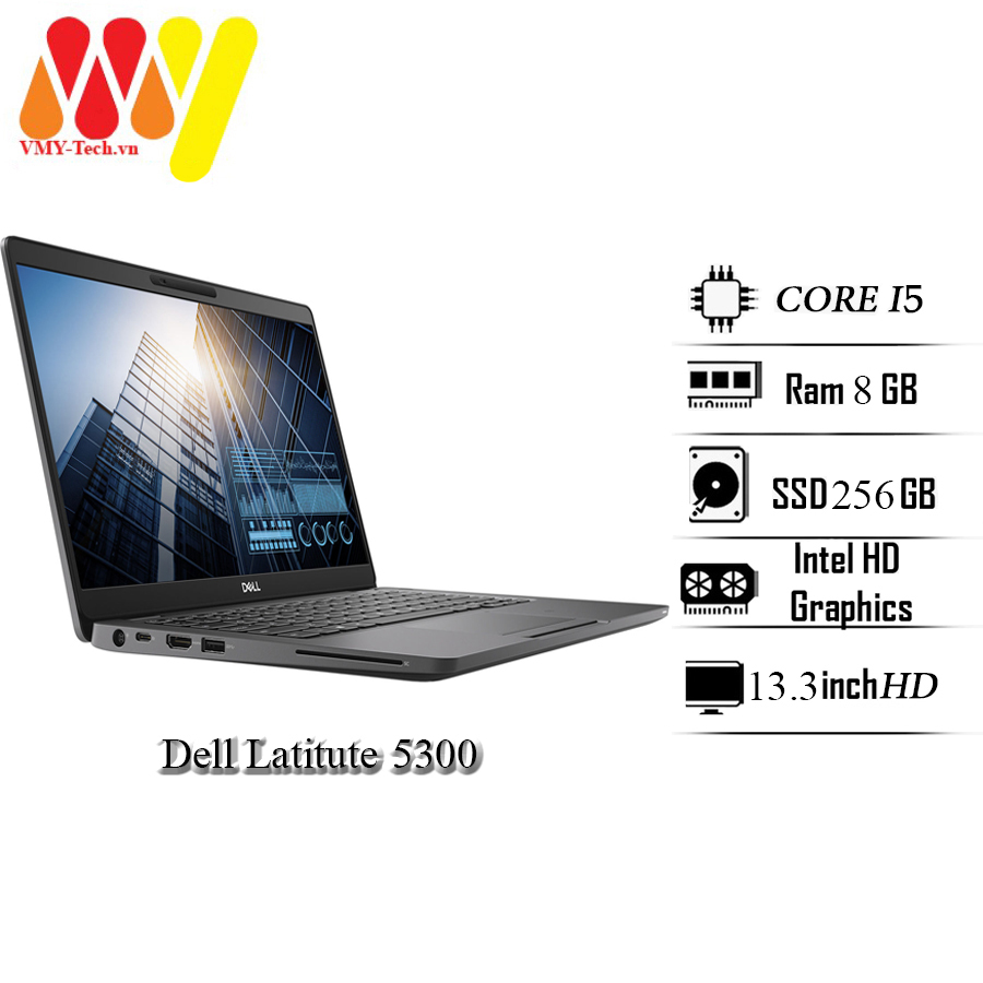 Laptop Dell Latitude 5300, Intel Core i7 - 8650U, Ram 8GB, SSD 256GB, Màn hình 13.3inch FHD, Dell 5300 giá rẻ máy đẹp