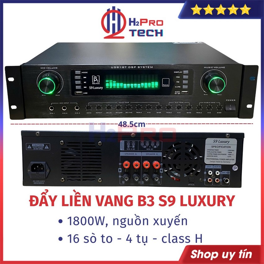  Cục Đẩy Liền Vang B3 S9 Luxury 2 Kênh 1800W Chống Hú- Nguồn Xuyến Đồng Tải 2 Cặp Full 30 Karaoke Gia Đình - H2Pro Tech 