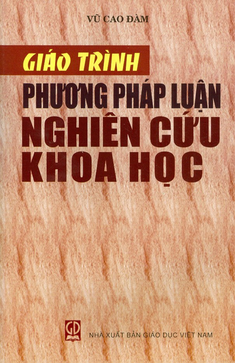 Giáo Trình Phương Pháp Luận Nghiên Cứu Khoa Học (tái bản)