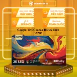 Google Tivi Coocaa HD 32 Inch 32Z85 - GIAO TOÀN QUỐC - CHỈ MIỄN PHÍ HCM