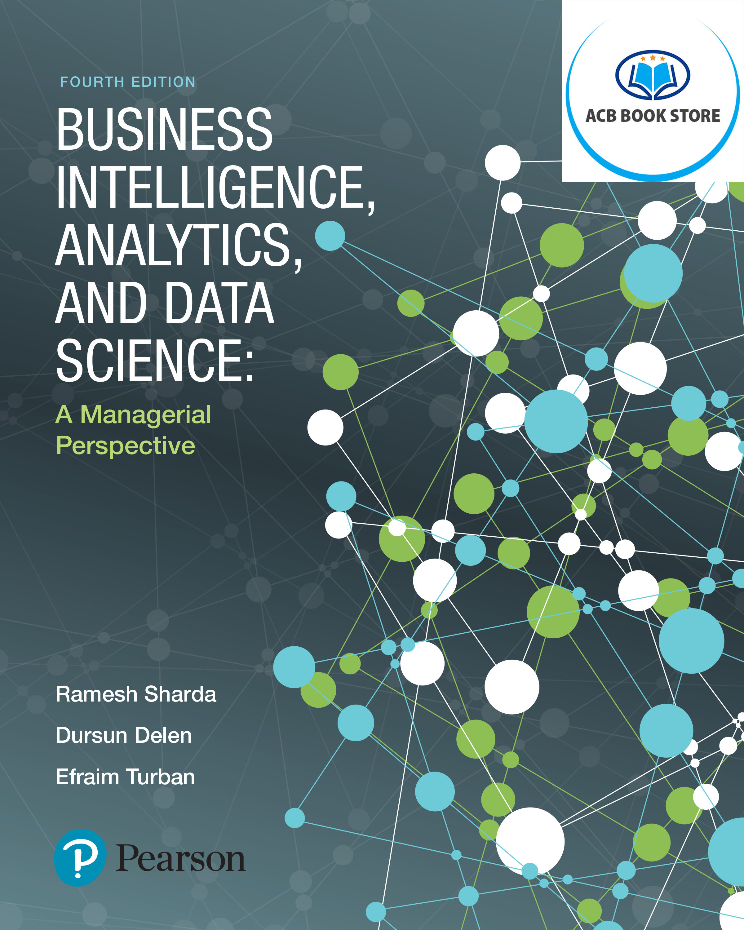 Business Intelligence, Analytics, and Data Science(2017)