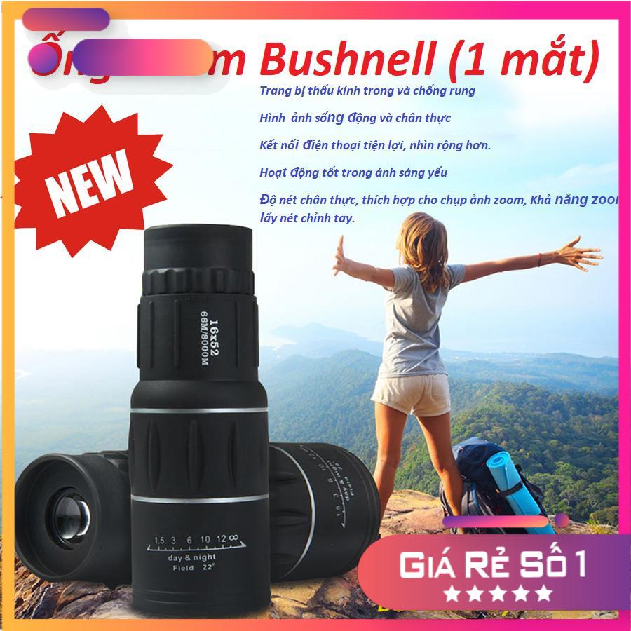 Ống nhòm xuyen tuong, Ống Nhòm Quay Phim Chụp Ảnh, Ống Nhòm Bushnell (1 Mắt), Chất Lượng Quang Học Tốt, Tông Màu Đẹp, Tốc Độ Lấy Nét Nhanh, Thiết Kế Nhỏ Gọn, Tầm Nhìn Xa Lên Đến 1000M, Bh 1 Đổi 1 Uy Tín.