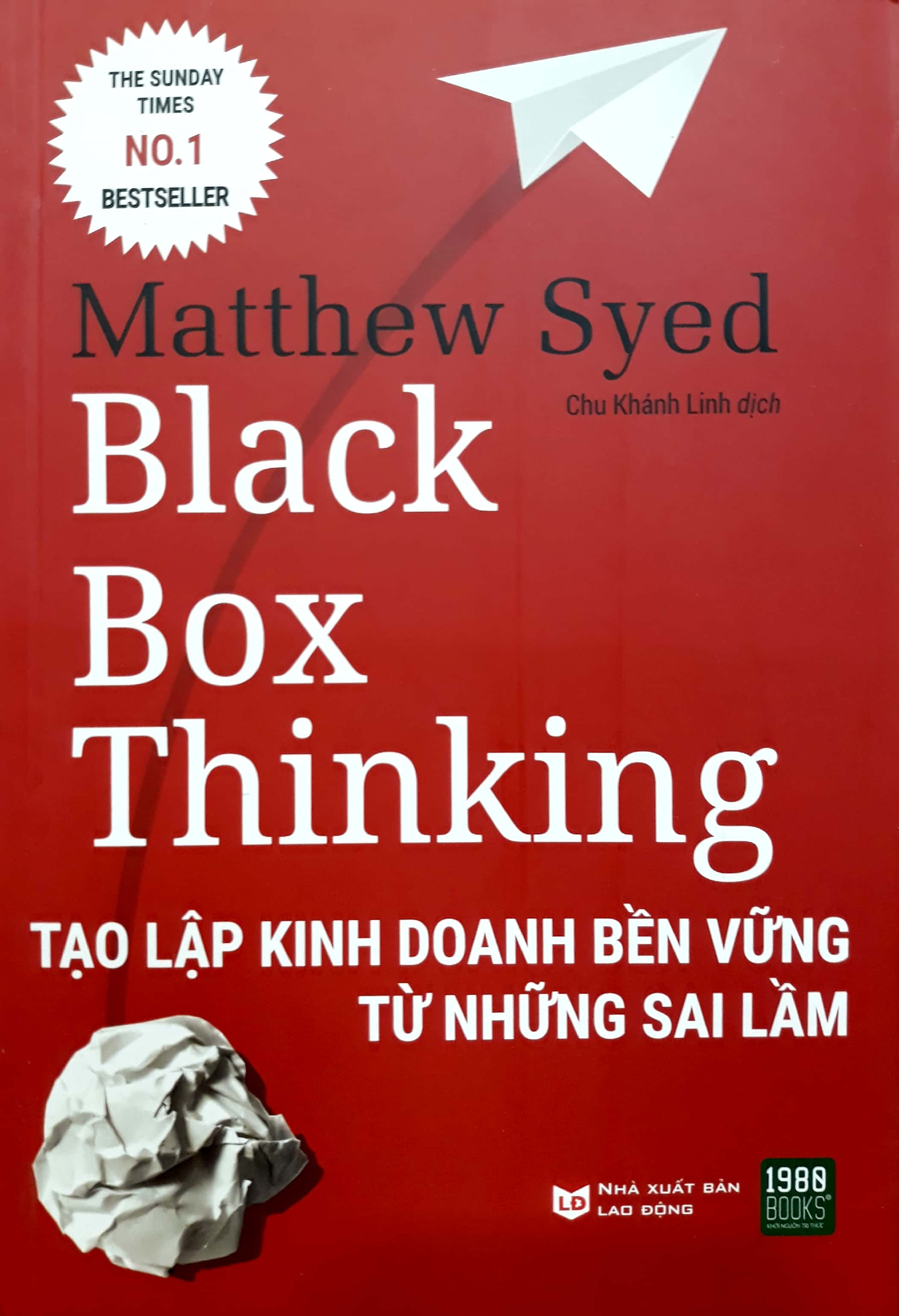 Fahasa - Black Box Thinking - Tạo Lập Kinh Doanh Bền Vững Từ Những Sai Lầm