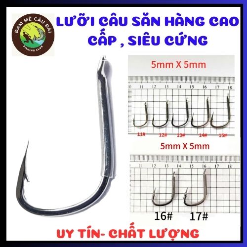 Lưỡi Câu săn hàng cao cấp , siêu cứng , chống oải nhanh , lưỡi Vênh