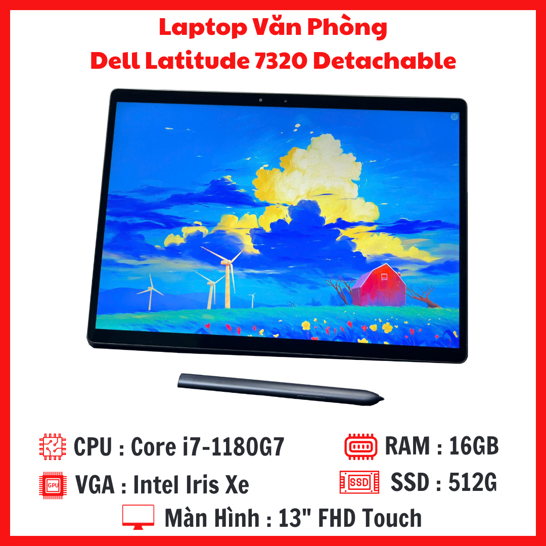 Dell Latitude 7320 Detachable - Core i7-1180G7 RAM 16G SSD 512G Màn 13,3 Inch FHD Touch