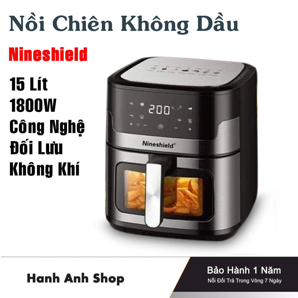 Nồi chiên không dầu Nine Shield - Dung tích lớn 10.5L,15L - Thế hệ mới nhất - Bảo Hành 12 Tháng