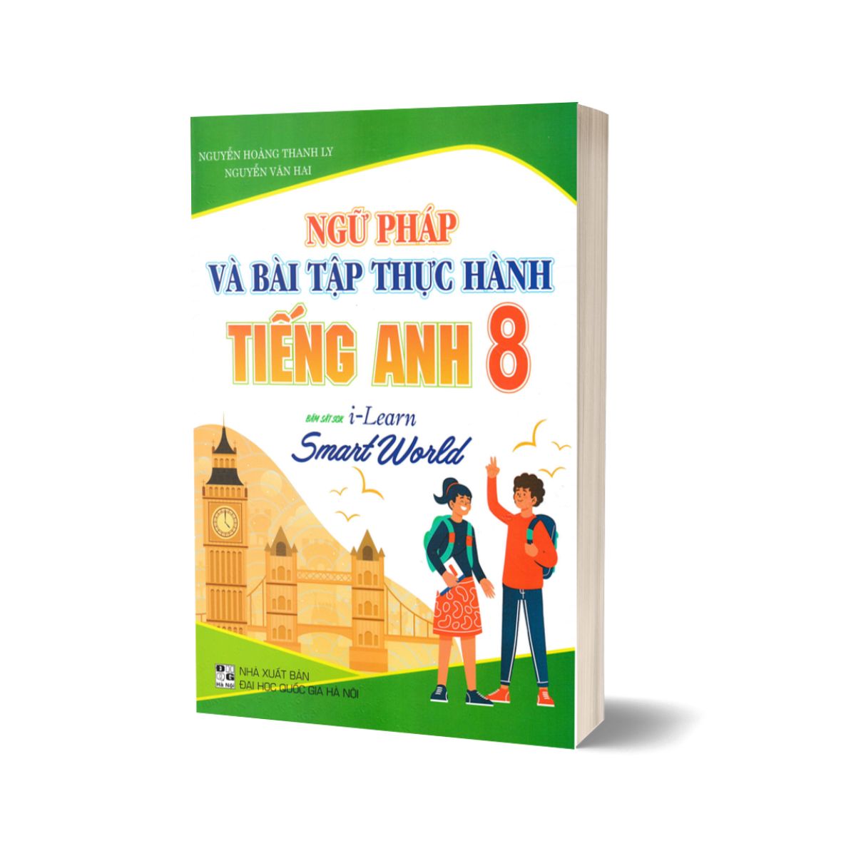 Sách - Ngữ Pháp Và Bài Tập Thực Hành Tiếng Anh 8 (Bám Sát SGK i-Learn Smart World)
