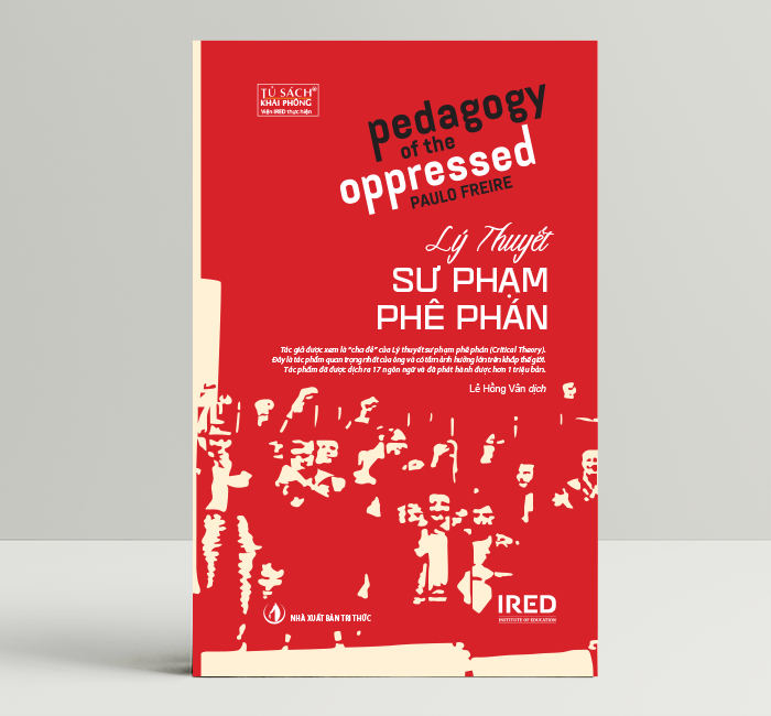 Lý thuyết sư phạm phê phán - paulo freire - ired books