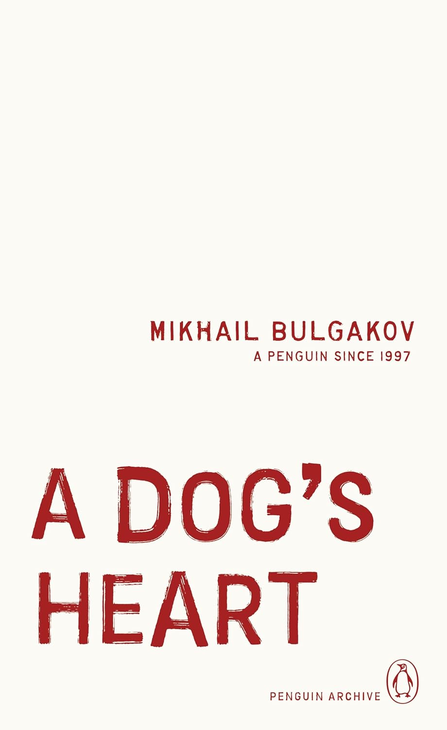 A Dog's Heart Tác giả: Bulgakov, Mikhail