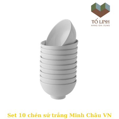 Combo 10 chén cơm sứ trắng Việt Nam Minh Châu cao cấp,set 10 bát cơm Minh Châu trắng Việt Nam