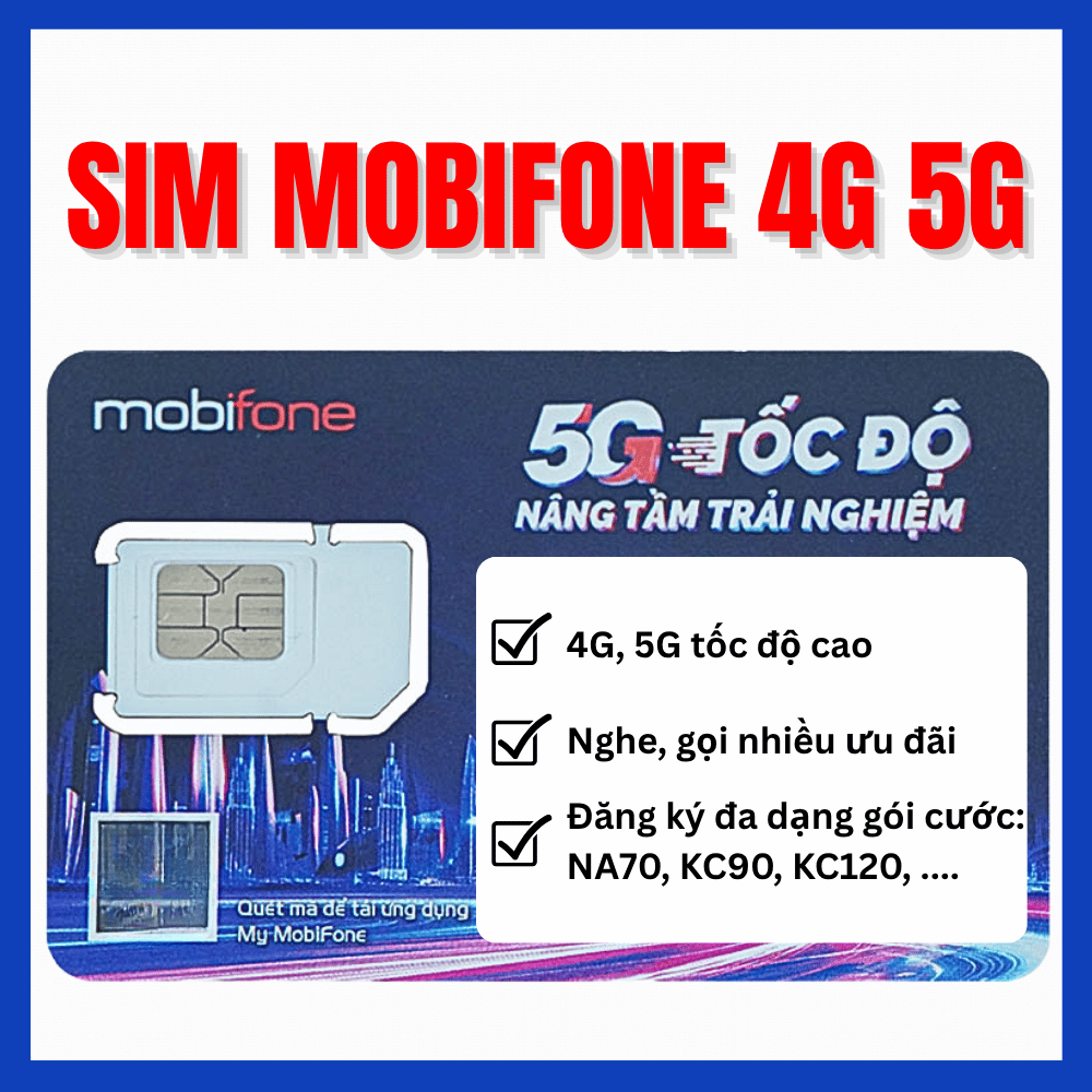 ( DEAL SIM CHÍNH HÃNG ) SIM 4G Mobifone NA70 / NA90 / NA120 / KC90 / KC120 / KC150 Lên mạng thả ga ,