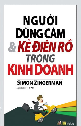 Fahasa - Người Dũng Cảm Và Kẻ Điên Rồ Trong Kinh Doanh