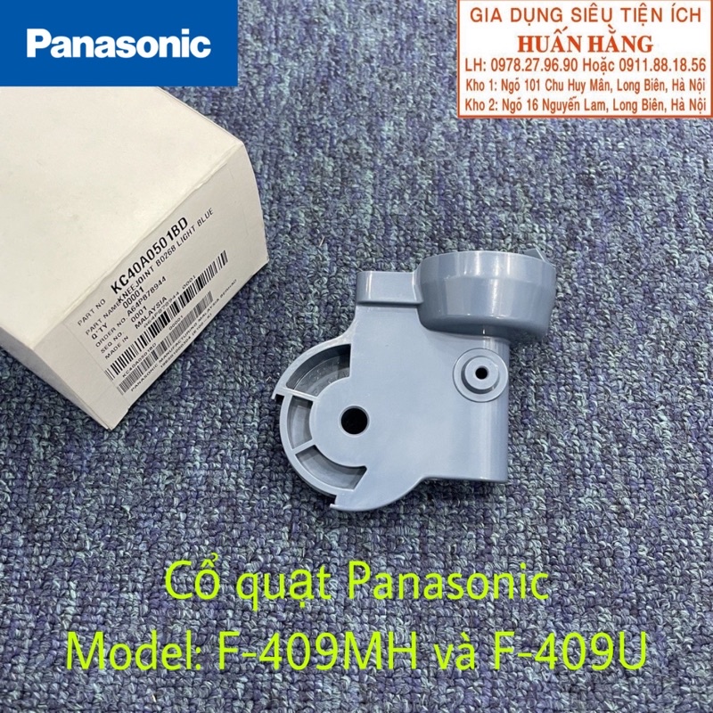 Cổ quạt, miếng đỡ lồng quat, khoá cánh quạt, khoá lồng quạt của quạt Panasonic F-409