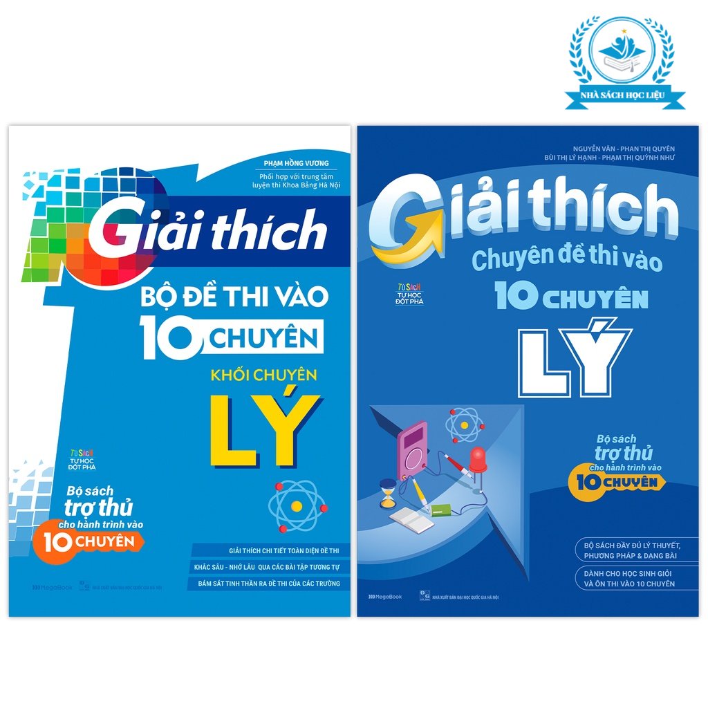 Sách Combo Giải Thích Chuyên Đề Và Đề Thi Vào 10 - Khối Chuyên Lý - Nhà sách Học Liệu