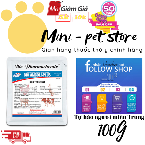 100GỊ TIÊU CHẢY DO E.COLI, VIÊM PHỔI, VIÊM XOANG MŨI, VIÊM MÓNG, VIÊM KHỚP, VIÊM RỐN VÀ NHIỄM TRÙNG MÁU Ở HEO, BÒ, GÀ, VỊT, GIA SÚC, GIA CẦM   AMPICOLI - PLUS THÚ Y BIO