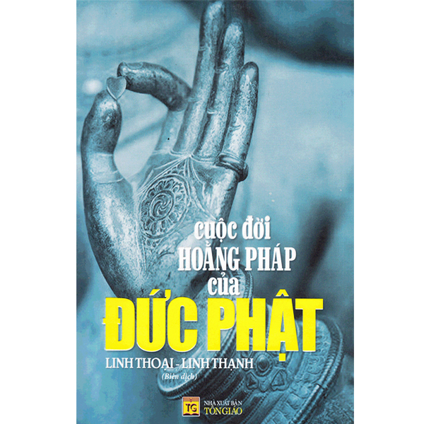 Sách - Cuộc Đời Hoằng Pháp Của Đức Phật