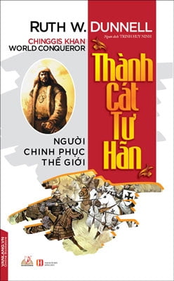 Fahasa - thành cát tư hãn - người chinh phục thế giới