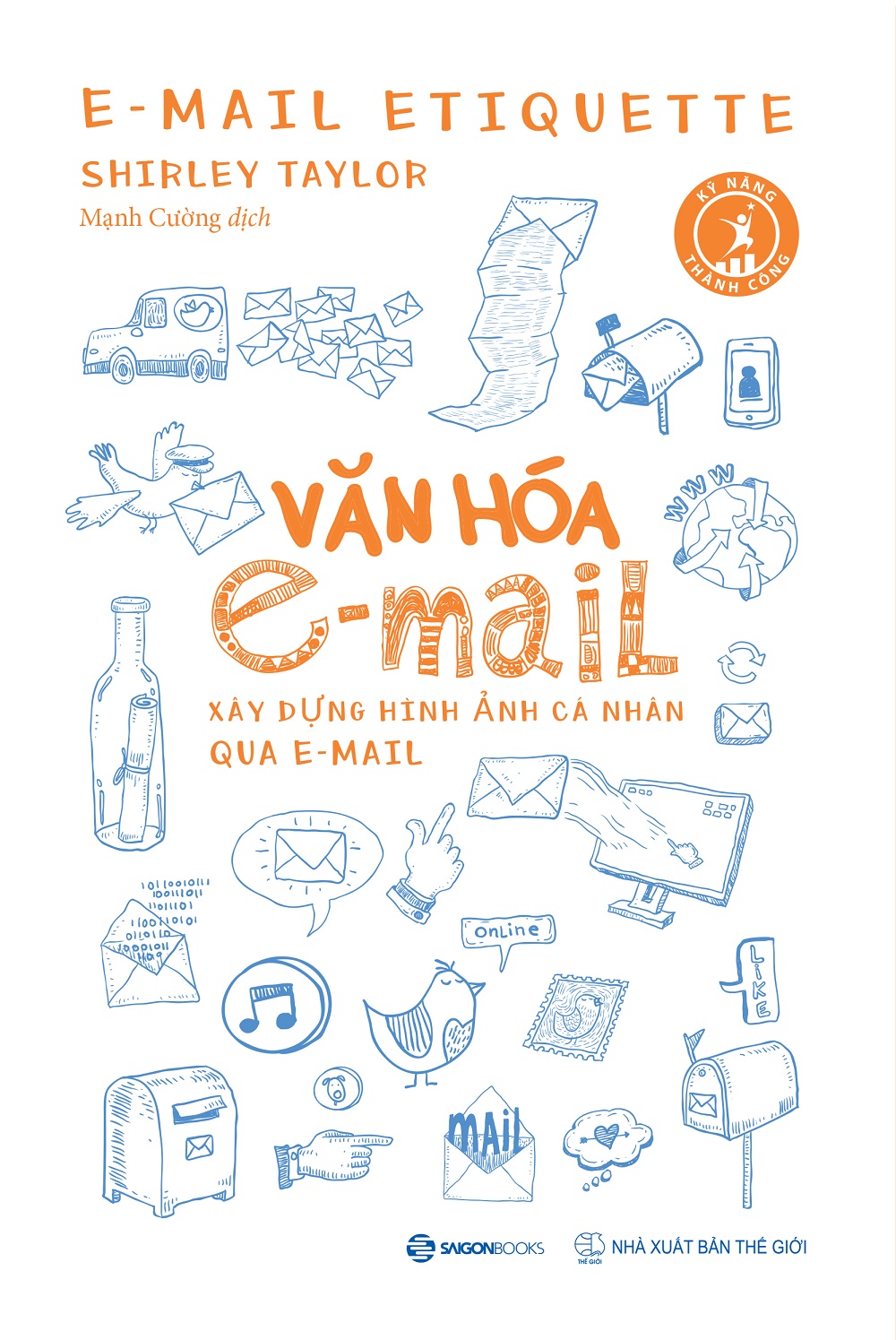 Văn hóa e-mail: Xây dựng hình ảnh cá nhân qua e-mail - Tác giả: Shirley Taylor