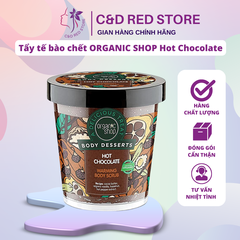 Tẩy tế bào chết Organic Shop Hot Chocolate Warming Body Scrub - C&amp;D Red Shop
