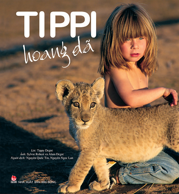 Kim Đồng - Tippi hoang dã