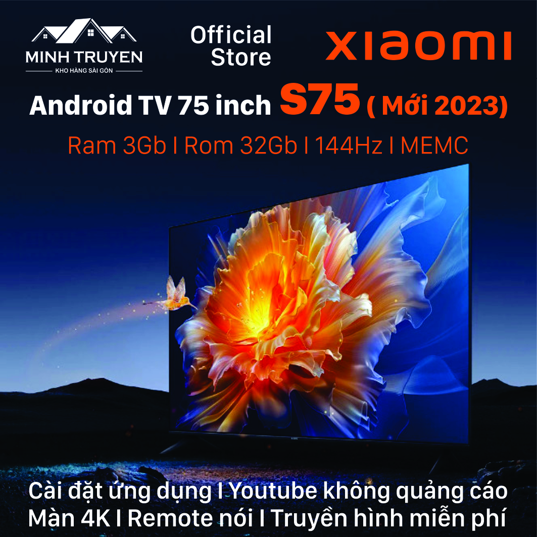 Tivi Xiaomi 4K S75 75inch – 144Hz I Ram 3Gb I Rom 32Gb – Tặng khung treo tường