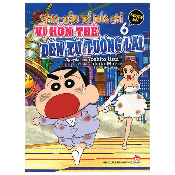 Fahasa - Shin - Cậu Bé Bút Chì Truyện Dài Tập 6: Vị Hôn Thê Đến Từ Tương Lai (Tái Bản 2019)