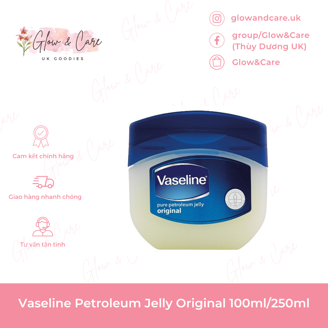 Bill Anh Kem dưỡng đa năng Vaseline Petroleum Jelly Original 100ml 250ml