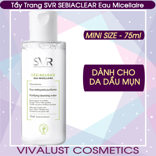 Nước tẩy trang svr sebiaclear eau micellaire 75ml - dành cho da dầu mụn