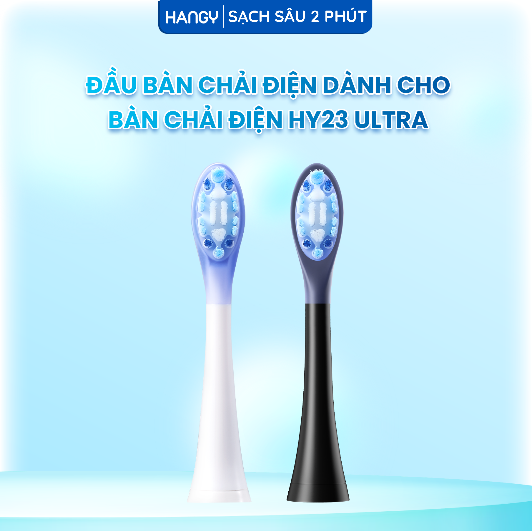 Đầu bàn chải dành cho Bàn chải điện HANGY HY23 ULTRA mới