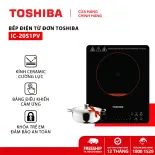 Bếp từ Toshiba IC-20S1PV- 6 chế độ nấu cài đặt sẵn, Có hẹn giờ, Tặng kèm nồi - Hàng chính hãng bảo hành 12 tháng, chất lượng Nhật Bản