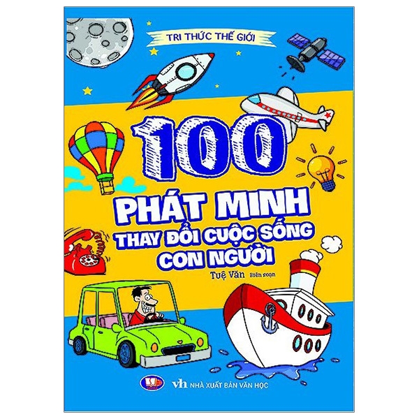 Fahasa - tri thức thế giới : 100 phát minh thay đổi cuộc sống con người