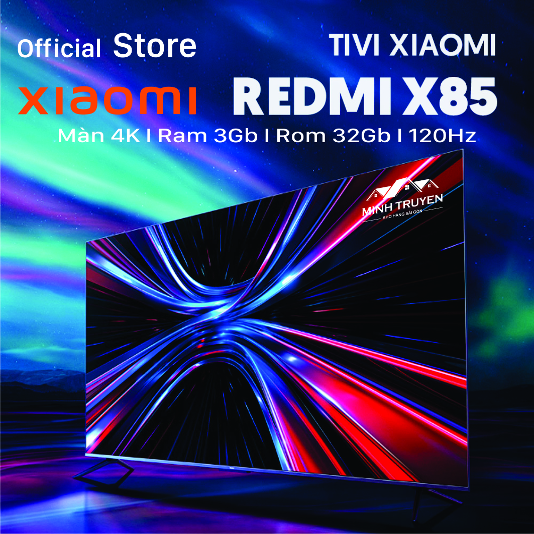 Tivi xiaomi redmi x85 - ram3gb i rom 32gb i tần số quét 120hz