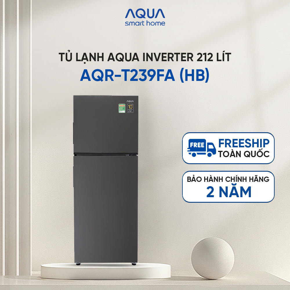 [SALE TO ĐÓN TẾT] Tủ Lạnh Ngăn Đông Trên Aqua 212L Twin Inverter AQR-T239FA(HB) - Khử mùi diệt khuẩn Nano Fresh Ag+ - Bảo hành chính hãng 2 năm