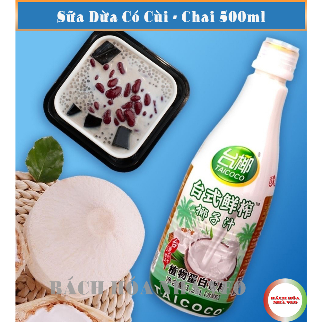 Sữa dừa trung quốc hiệu taicoco siêu ngon, hàng chuẩn, chai 500ml
