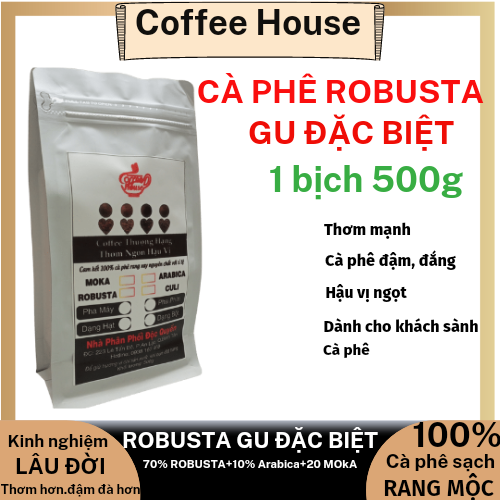 CAFE ROBUSTA Rang xay Đặc Biệt pha phin pha máy Cà phê nguyên chất 100% vị đắng đậm hậu ngọt Coffee House