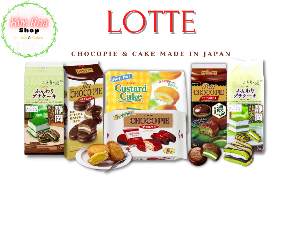 Tổng hợp các dòng sản phẩm của thương hiệu lotte chocopie & lotte cakes & lotte custard nhập khảu chính ngạch từ nhật bản - made in japan
