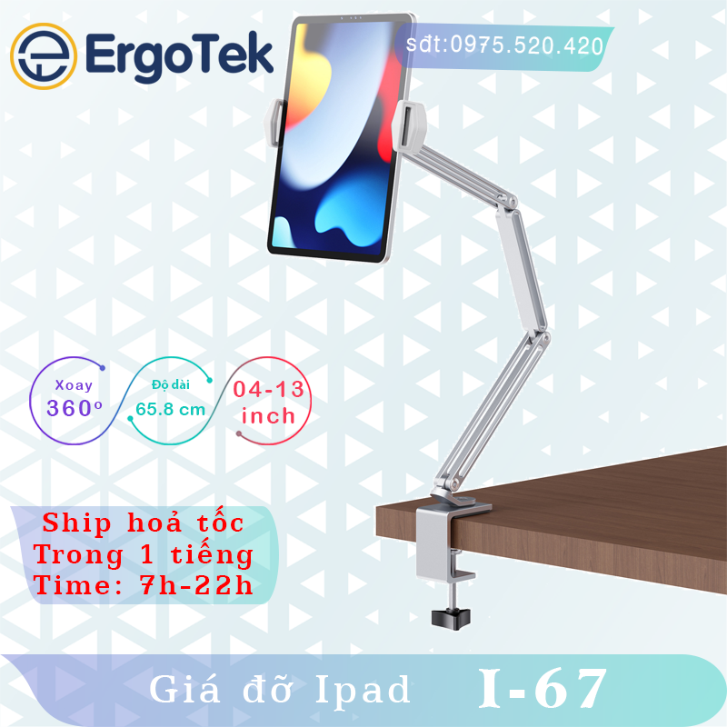 I67 - Giá đỡ Ipad/ Máy tính bảng/ Arm Ipad - Tay arm Ipad/ tay nâng Máy tính bảng - Kẹp cố định