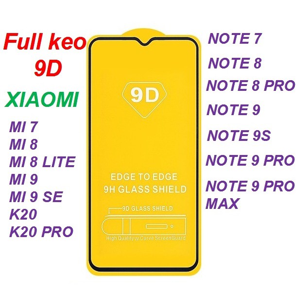 Kính cường lực 9d full màn xiaomi note 9 / note 9 pro / note 8 / note 8 pro / note 7 / k20 / k20 pro / mi 9 / note 9s