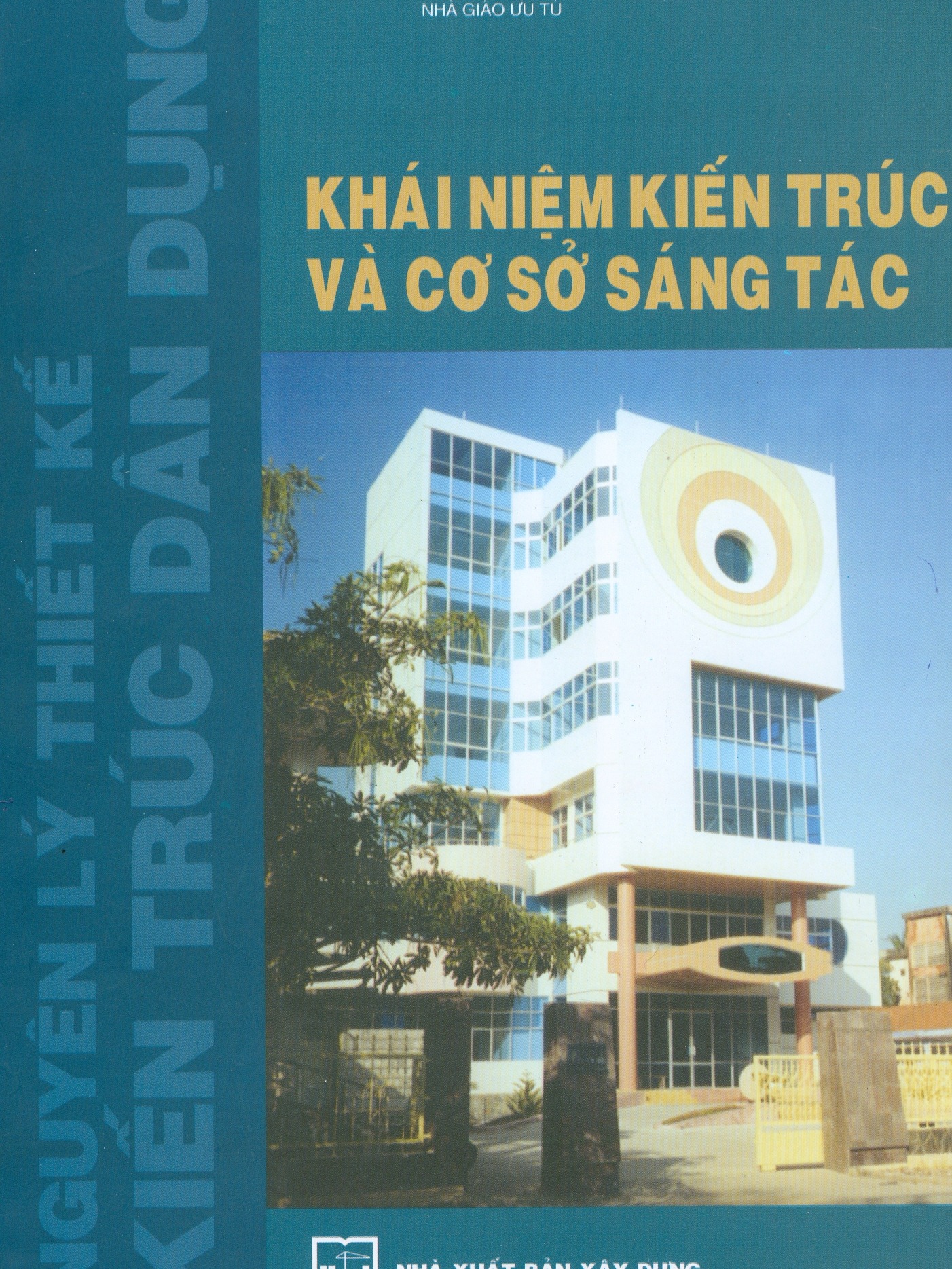 Nguyên Lý Thiết Kế Kiến Trúc Dân Dụng Khái Niệm Kiến Trúc Và Cơ Sở Sáng Tác
