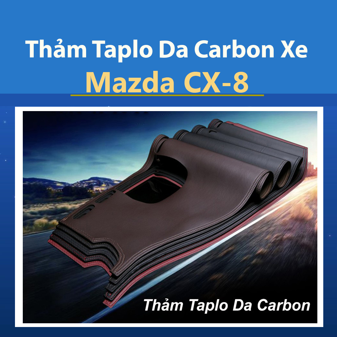 Thảm taplo da carbon xe Mazda CX-8 có chống trượt, thiết kế 3D vừa in form xe, giúp che nắng bảo vệ taplo, tạo thẩm mỹ cho xe của bạn