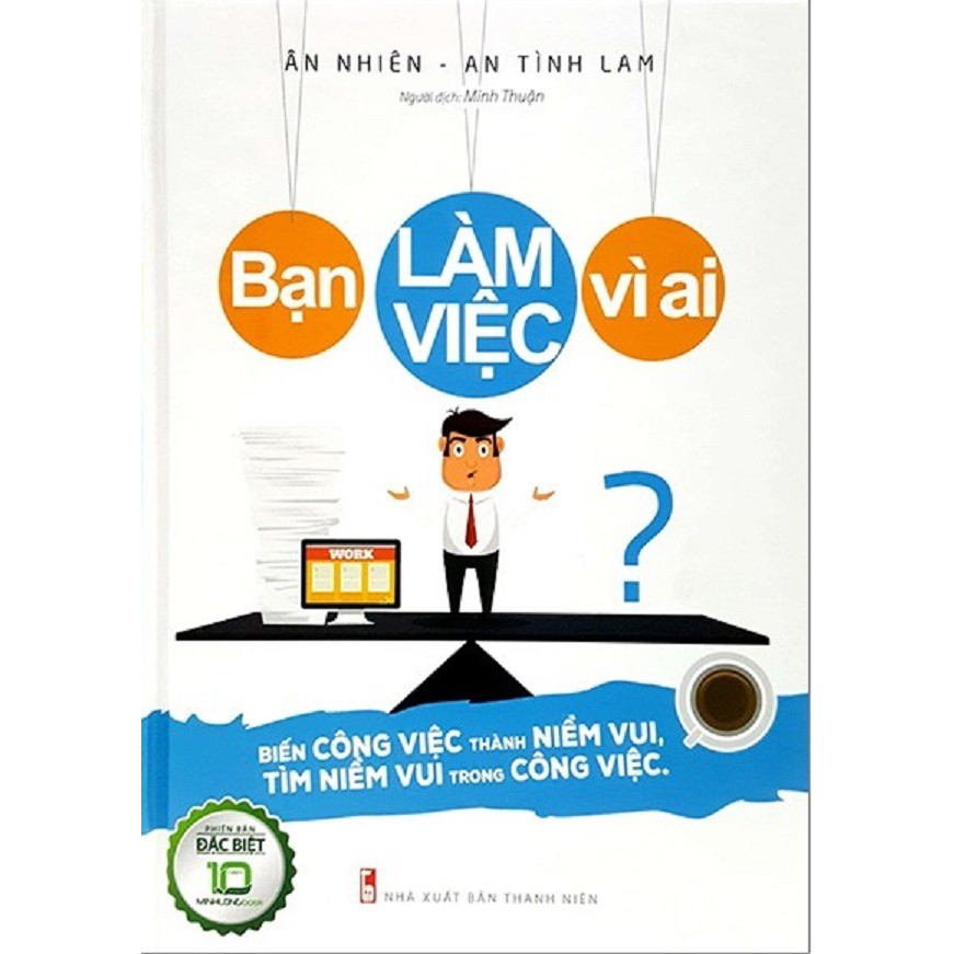 Nguyetlinhbook sách xịn - bạn làm việc vì ai .