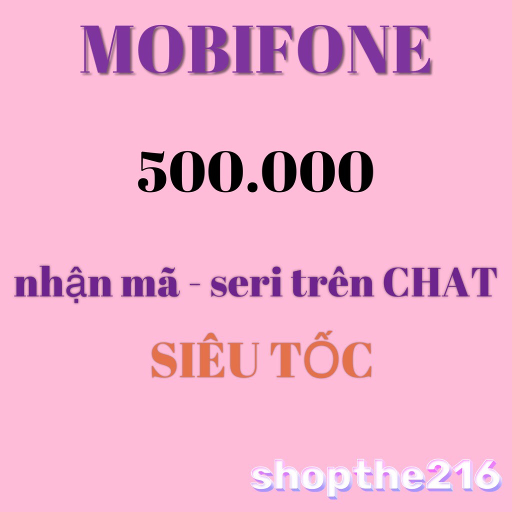 Mã thẻ Mobifone 500K - thời gian xử lý dưới 5 phút