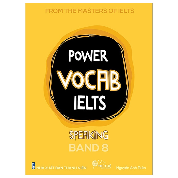 Fahasa - Power Vocab IELTS - Speaking: Band 8