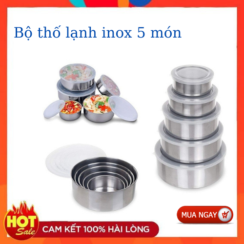 Bộ inox 5 món đựng thức ăn, bộ thố lạnh 5 món đủ cỡ, bộ 5 món inox có nắp đậy