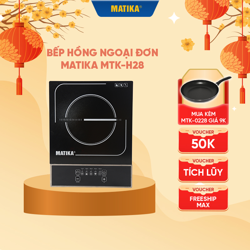 Bếp hồng ngoại đơn matika 1 vòng nhiệt mtk-h28 - mặt kính cường lực cao cấp - công suất 2000w - bảo hành chính hãng - hang chính hãng