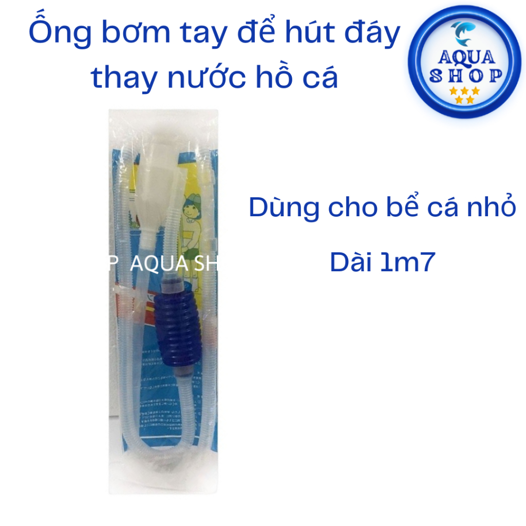 Ống bơm tay để hút đáy thay nước hồ cá size 1m7