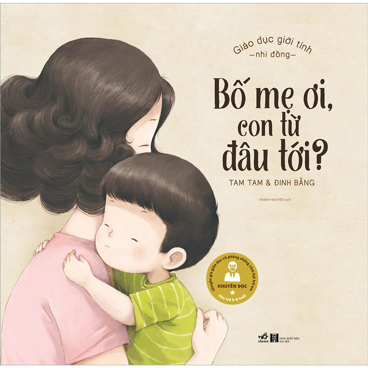 Giáo dục giới tính nhi đồng - bố mẹ ơi, con từ đâu tới?